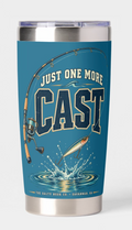Just One More Cast 20 oz Tumbler