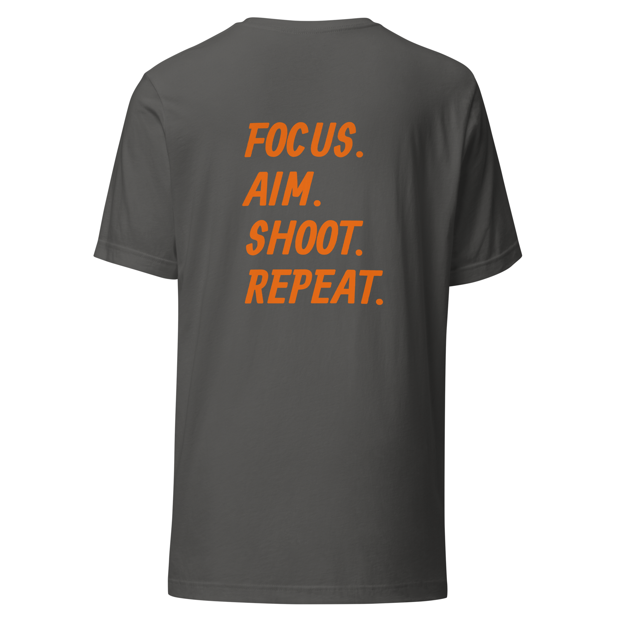 Focus. Aim. Shoot. Repeat. Unisex t-shirt Orange Lettering