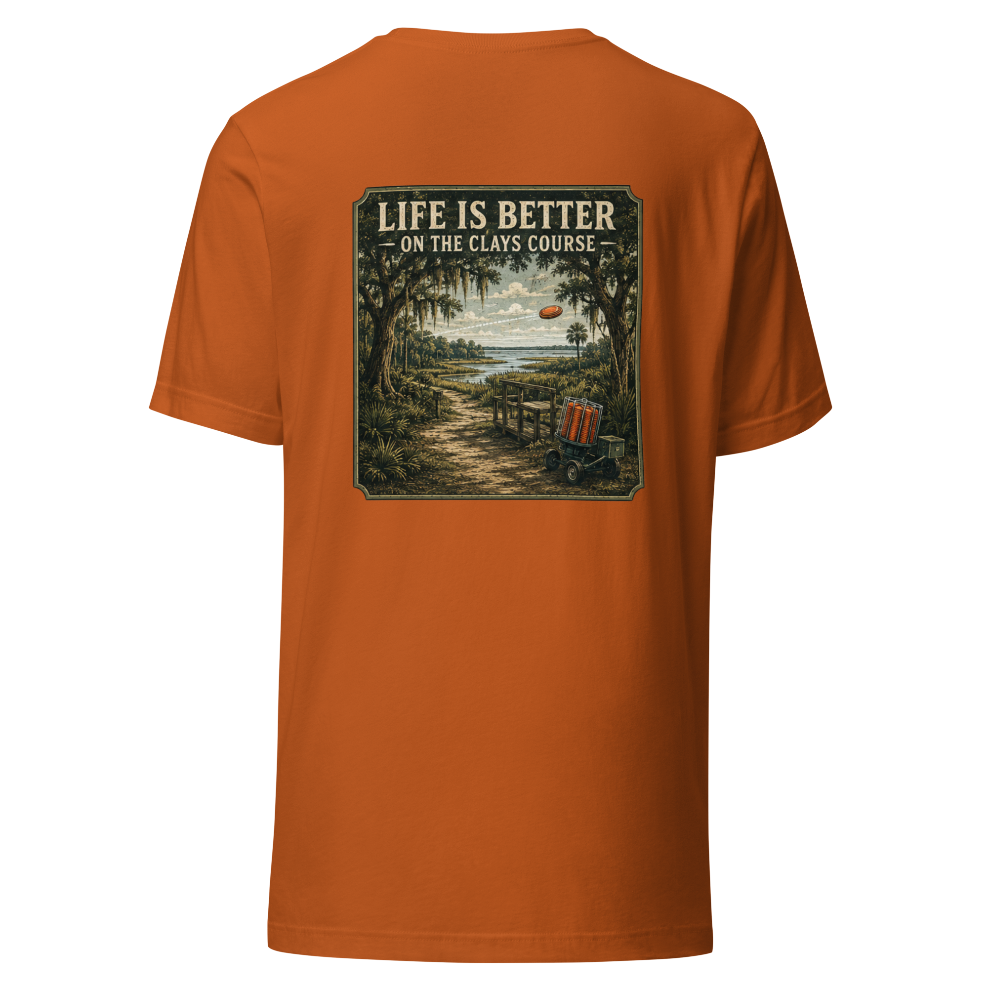 Life is Better On the Clays Course Unisex t-shirt