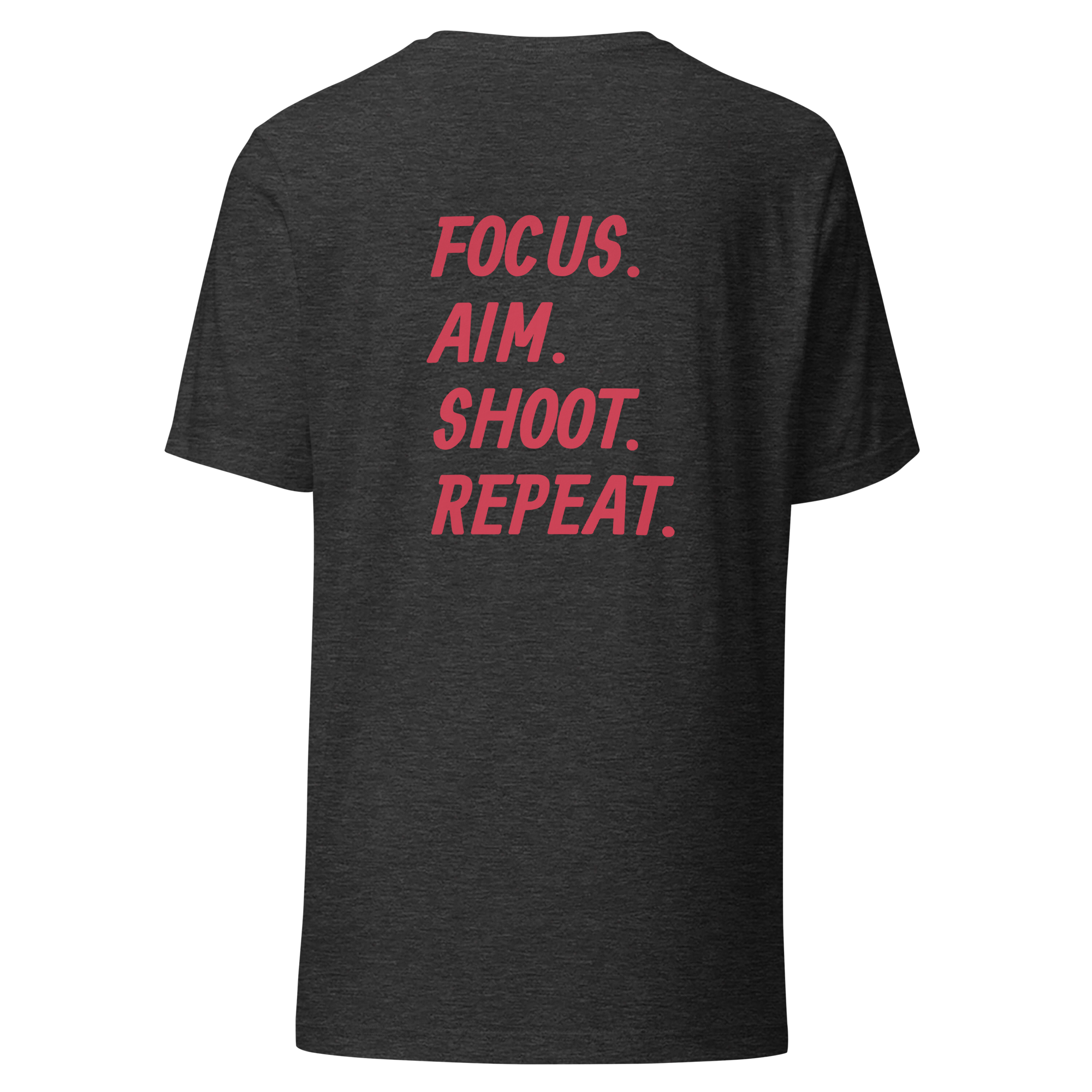 Focus. Aim. Shoot. Repeat. Unisex t-shirt with Red Lettering