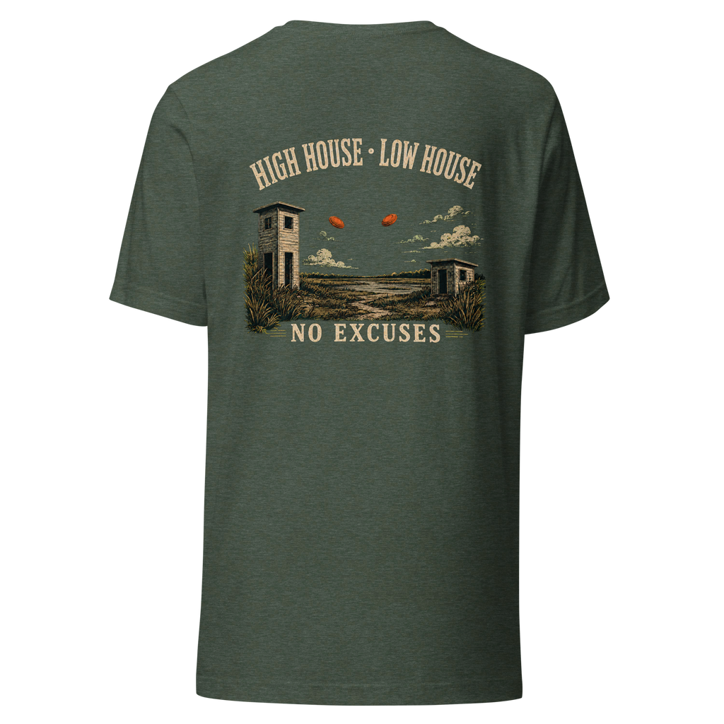 High House-Low House-No Excuses Unisex t-shirt