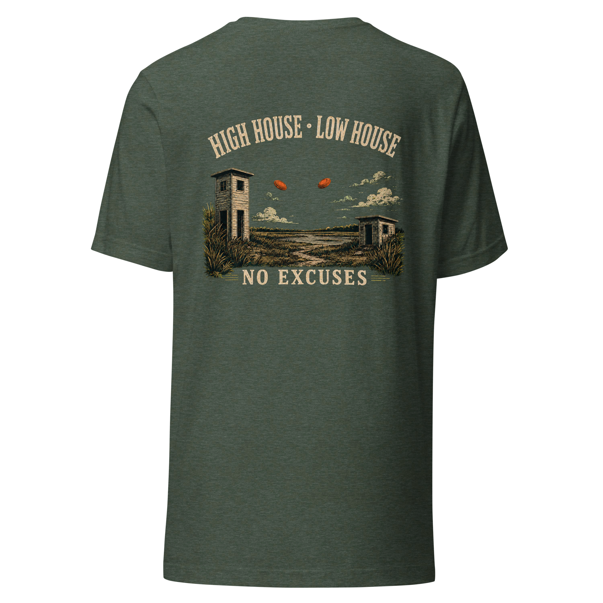 High House-Low House-No Excuses Unisex t-shirt