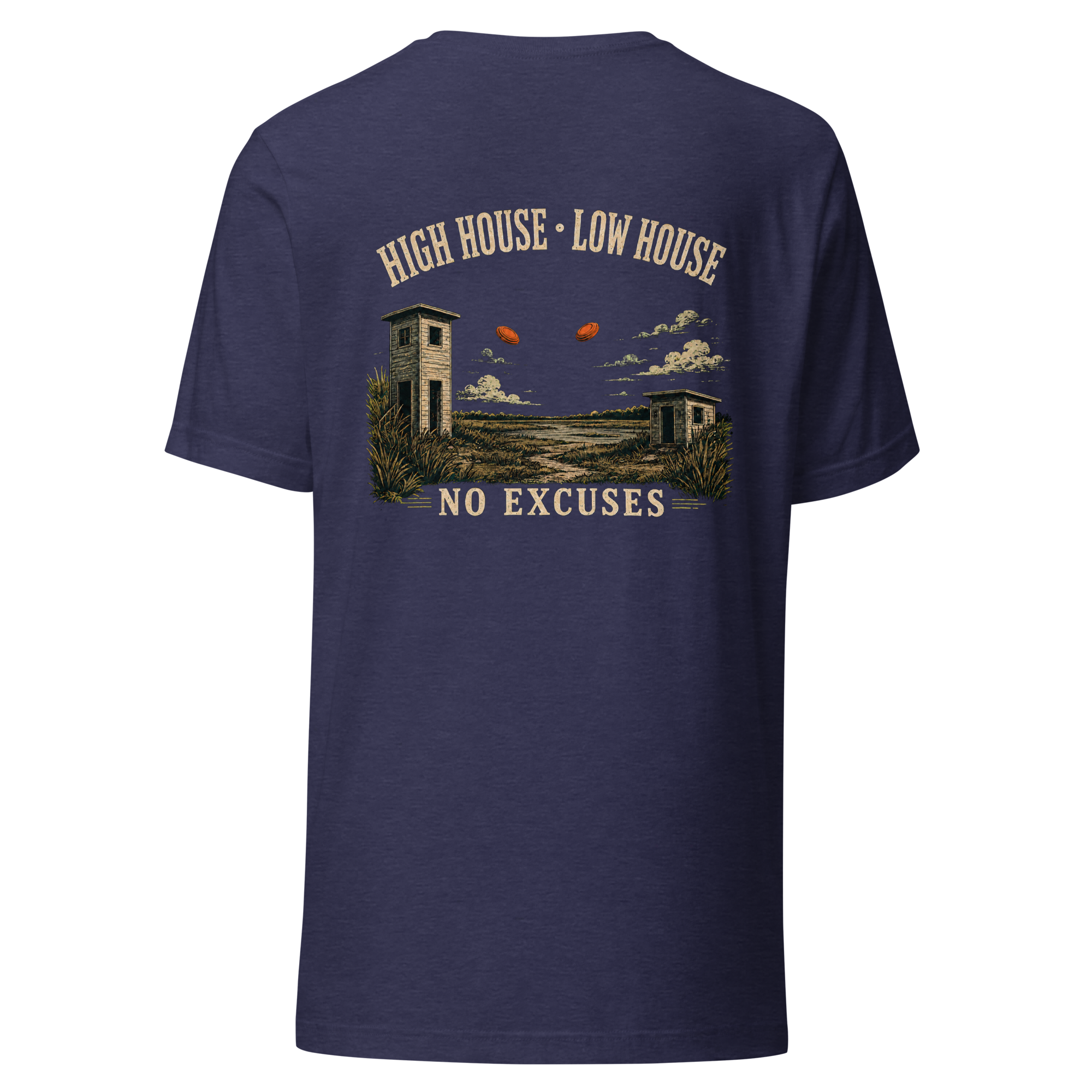 High House-Low House-No Excuses Unisex t-shirt