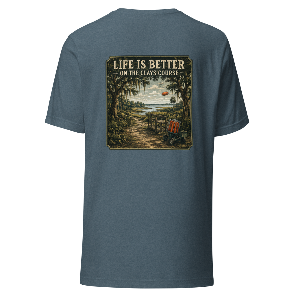Life is Better On the Clays Course Unisex t-shirt