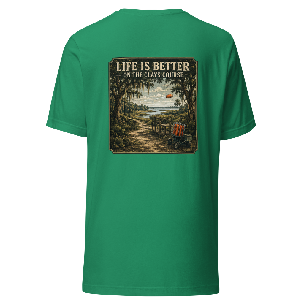 Life is Better On the Clays Course Unisex t-shirt