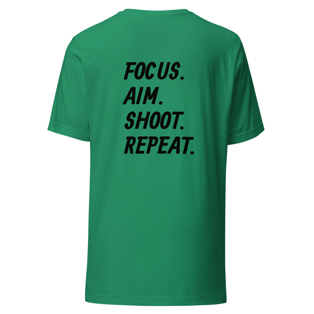 Focus. Aim. Shoot. Repeat. Unisex t-shirt with Black Lettering