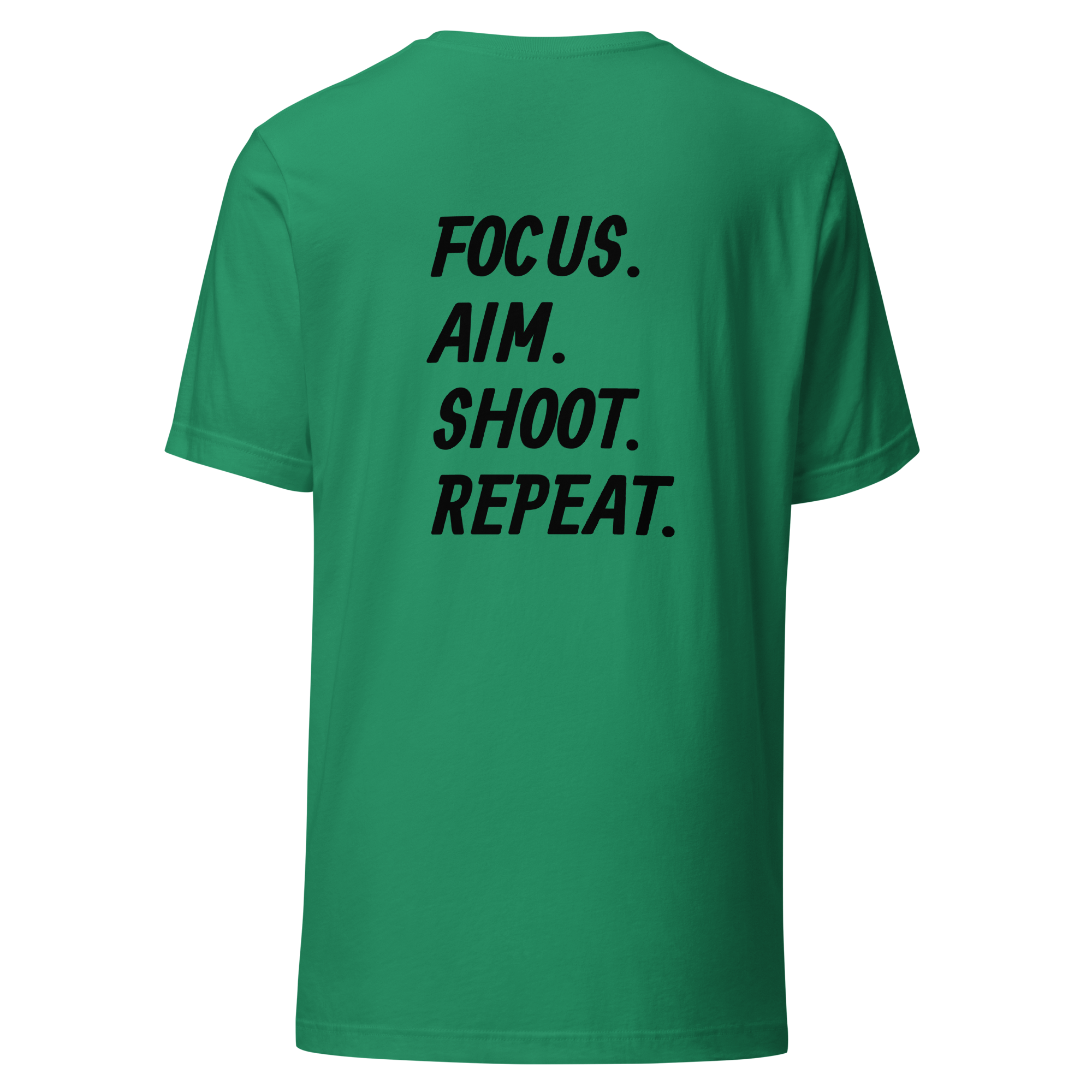 Focus. Aim. Shoot. Repeat. Unisex t-shirt with Black Lettering
