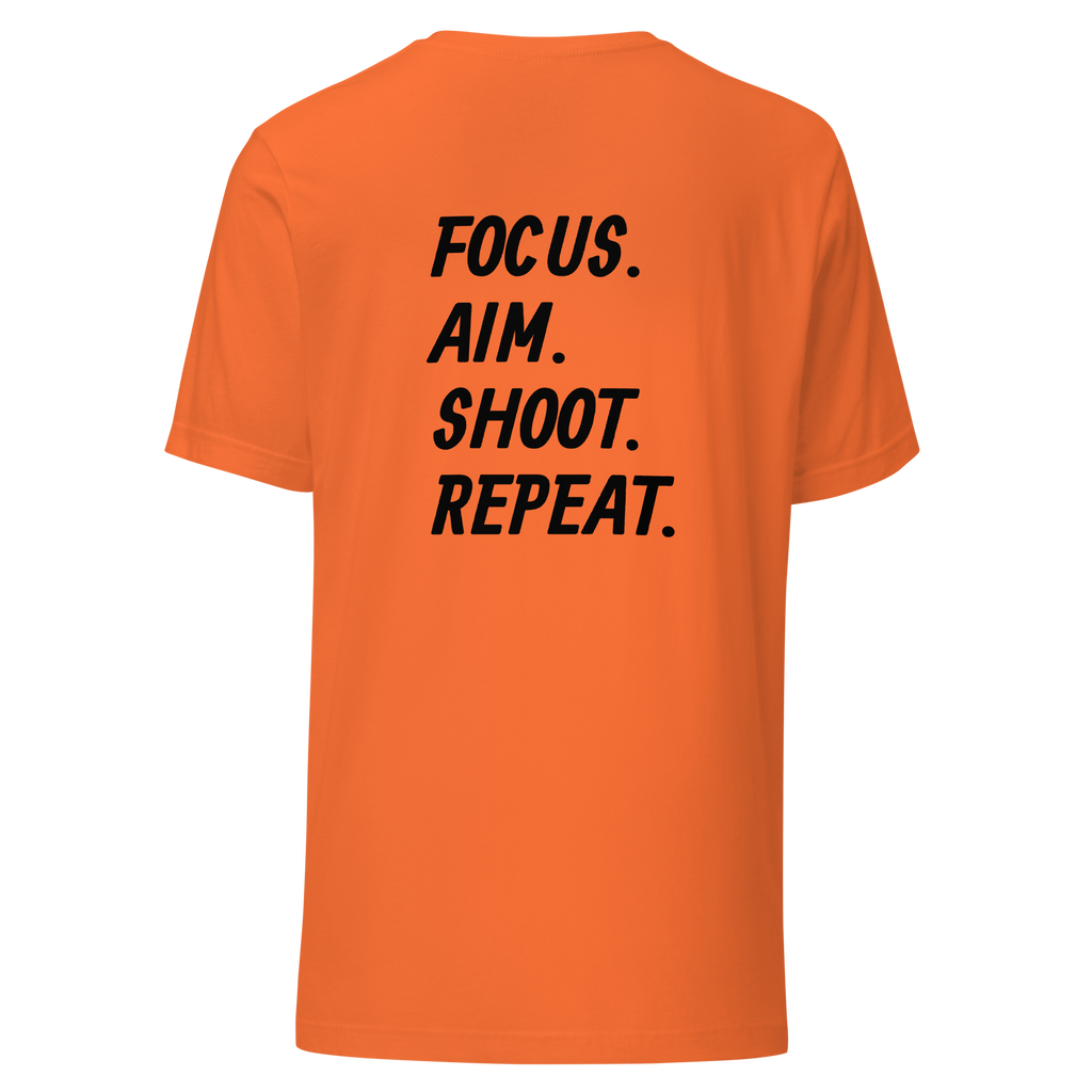 Focus. Aim. Shoot. Repeat. Unisex t-shirt with Black Lettering