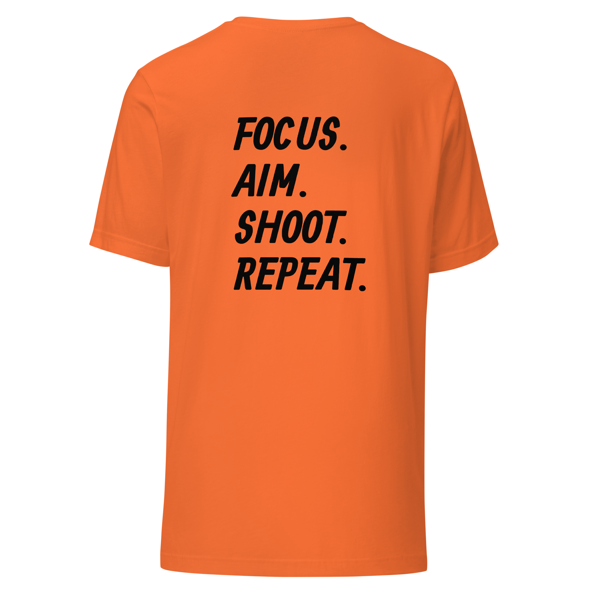 Focus. Aim. Shoot. Repeat. Unisex t-shirt with Black Lettering