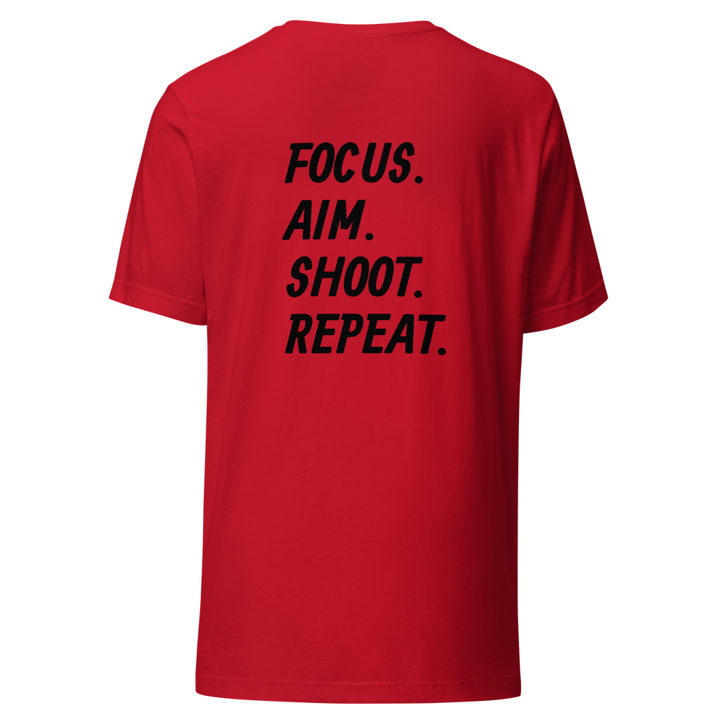 Focus. Aim. Shoot. Repeat. Unisex t-shirt with Black Lettering