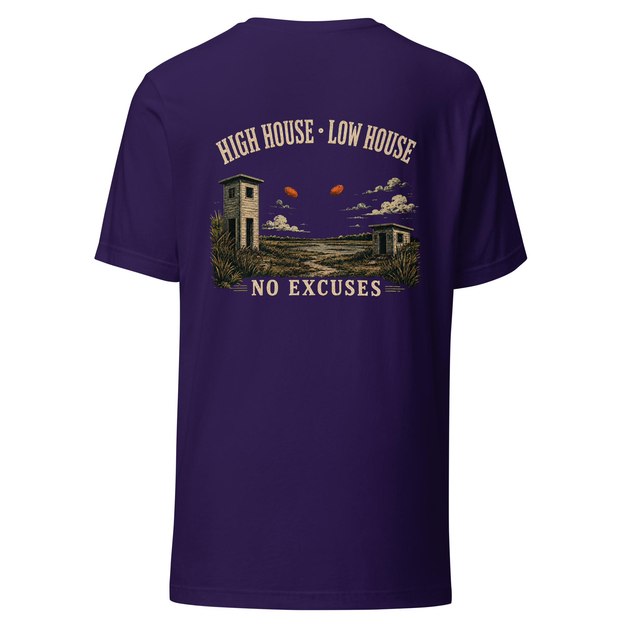 High House-Low House-No Excuses Unisex t-shirt