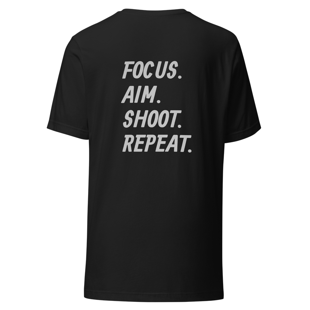 Focus. Aim. Shoot. Repeat. Unisex t-shirt with Grey Lettering