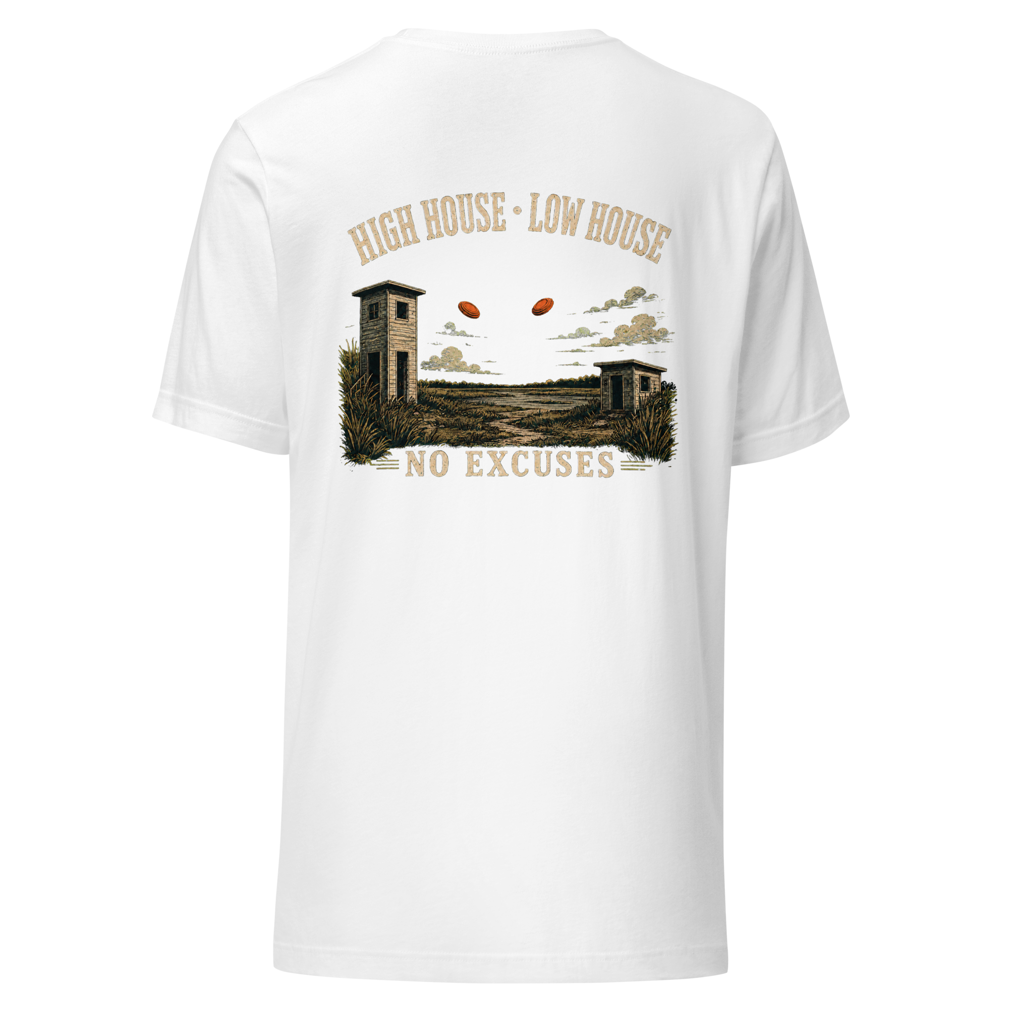 High House-Low House-No Excuses Unisex t-shirt